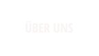 ÜBER UNS